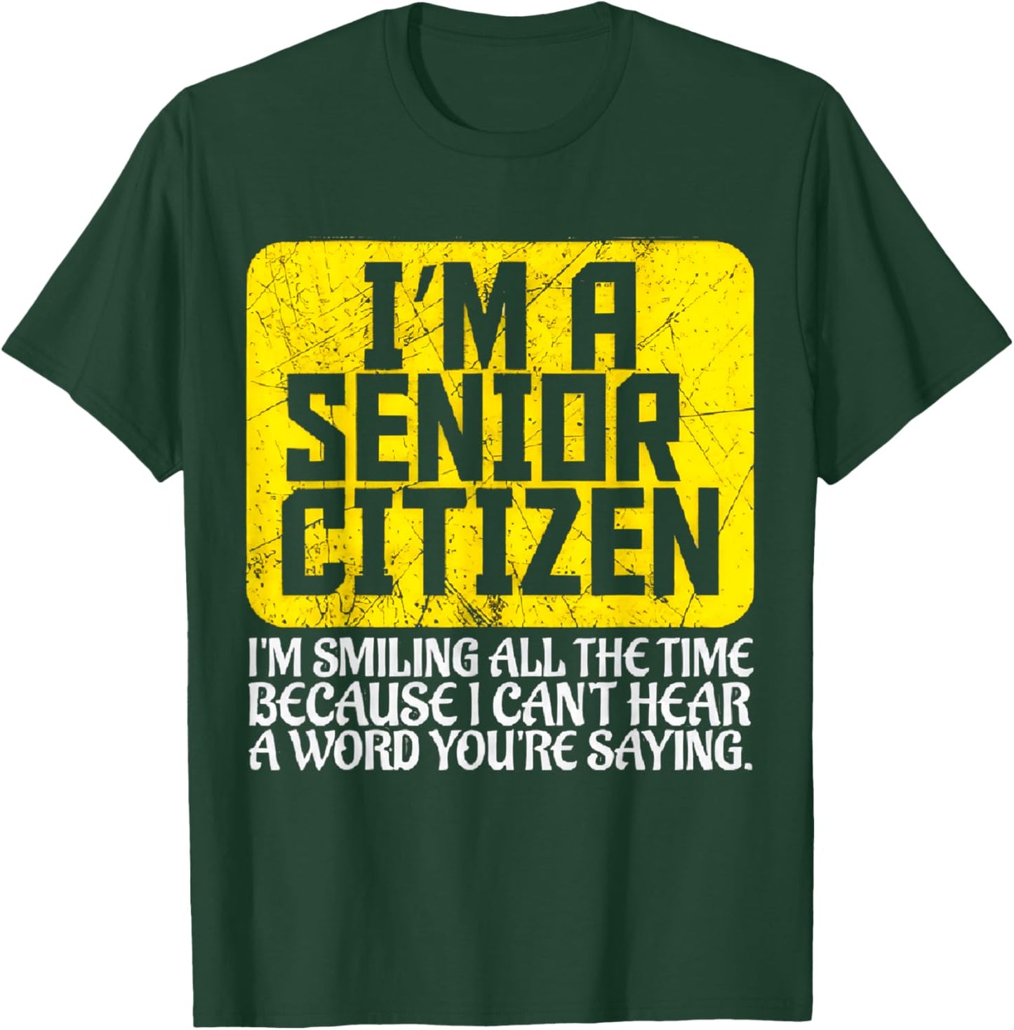 Senior Citizen Old People Deaf Hard T-Shirt - T-Shirt | Forest