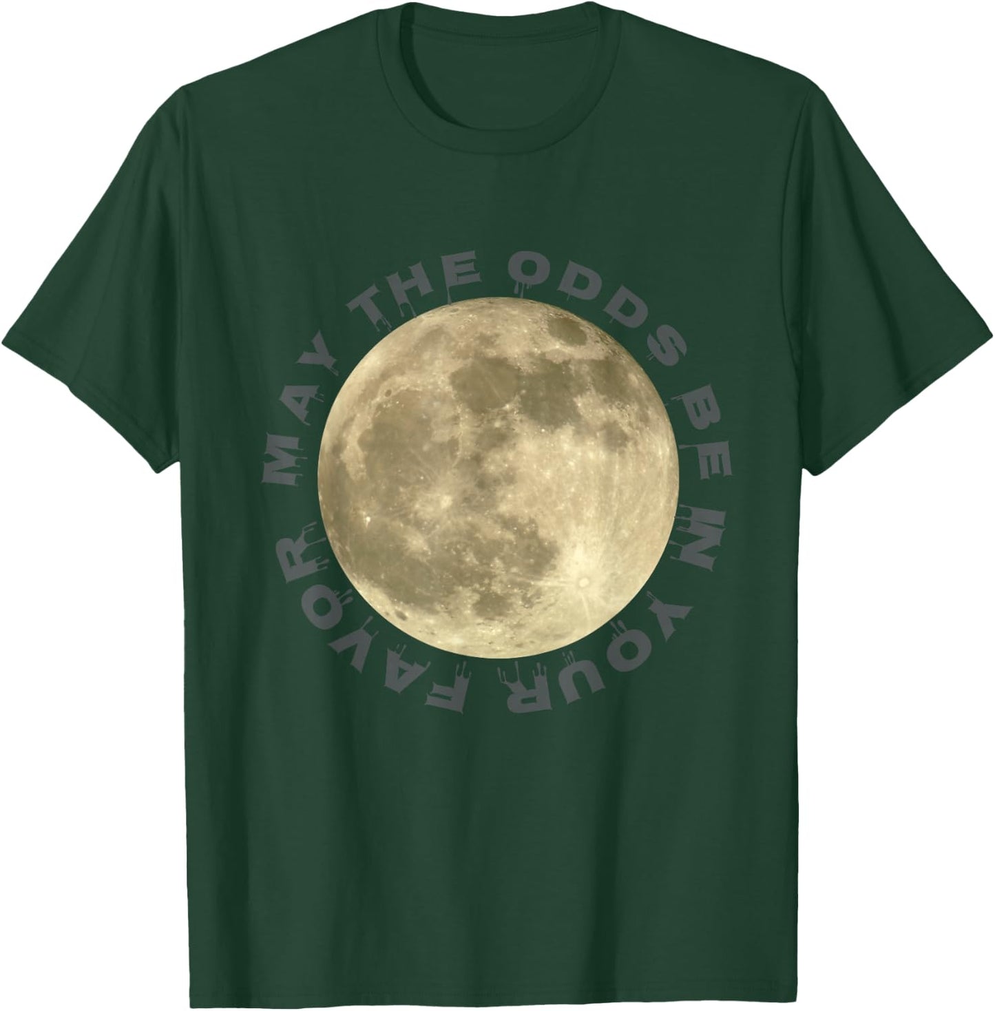 Full-Moon May the Odds be in Your Favor Night Shift Nurse T-Shirt - T-Shirt | Forest