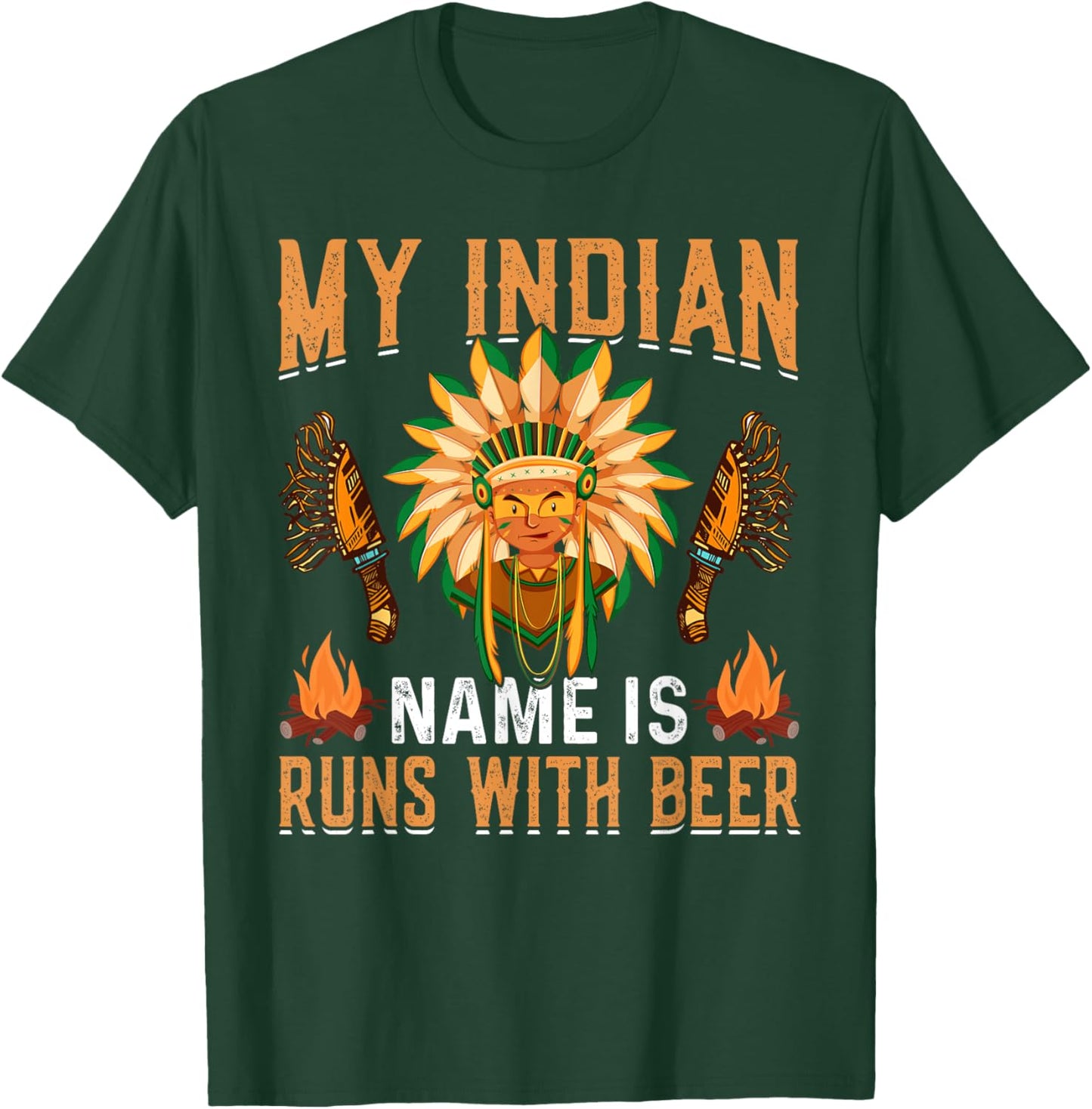 My Indian Name Is Runs With Beer Funny Drinking T-Shirt - T-Shirt | Forest