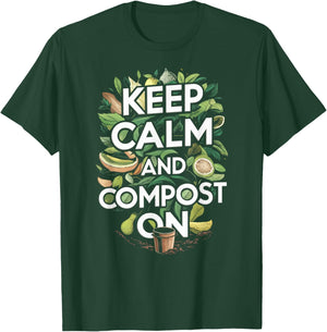 Keep Calm and Compost On Funny Compost Gardening Humor T-Shirt - T-Shirt | Forest