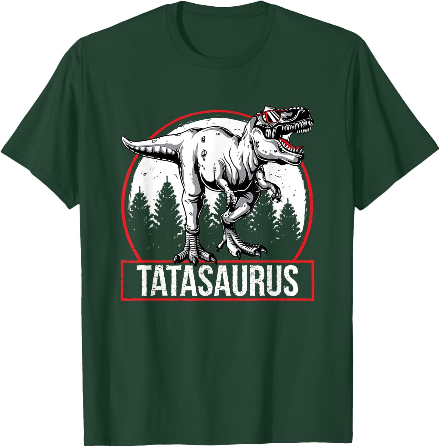 Tatasaurus Dinsoaur Tata Saurus Fathers Day T-Shirt - T-Shirt | Forest