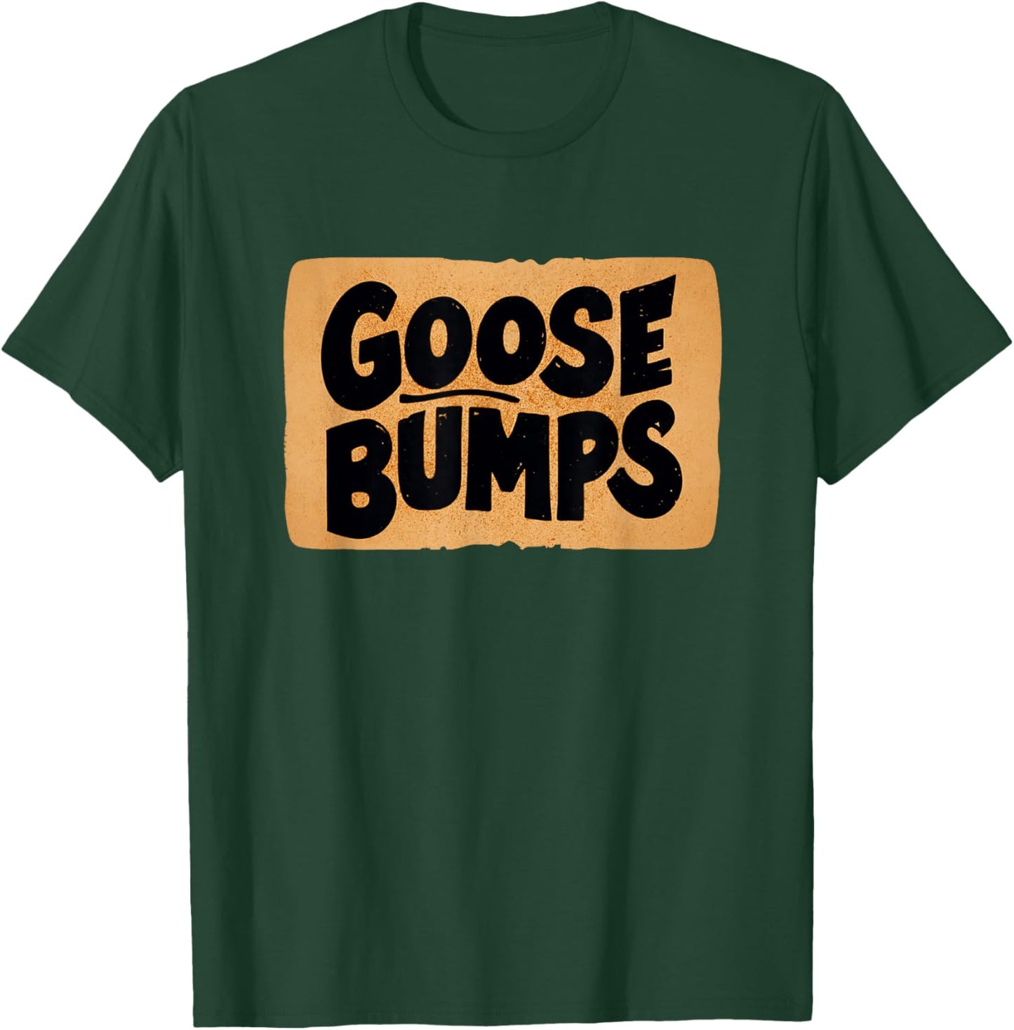 Awesome Goosebumps Look for Statement Lovers T-Shirt - T-Shirt | Forest