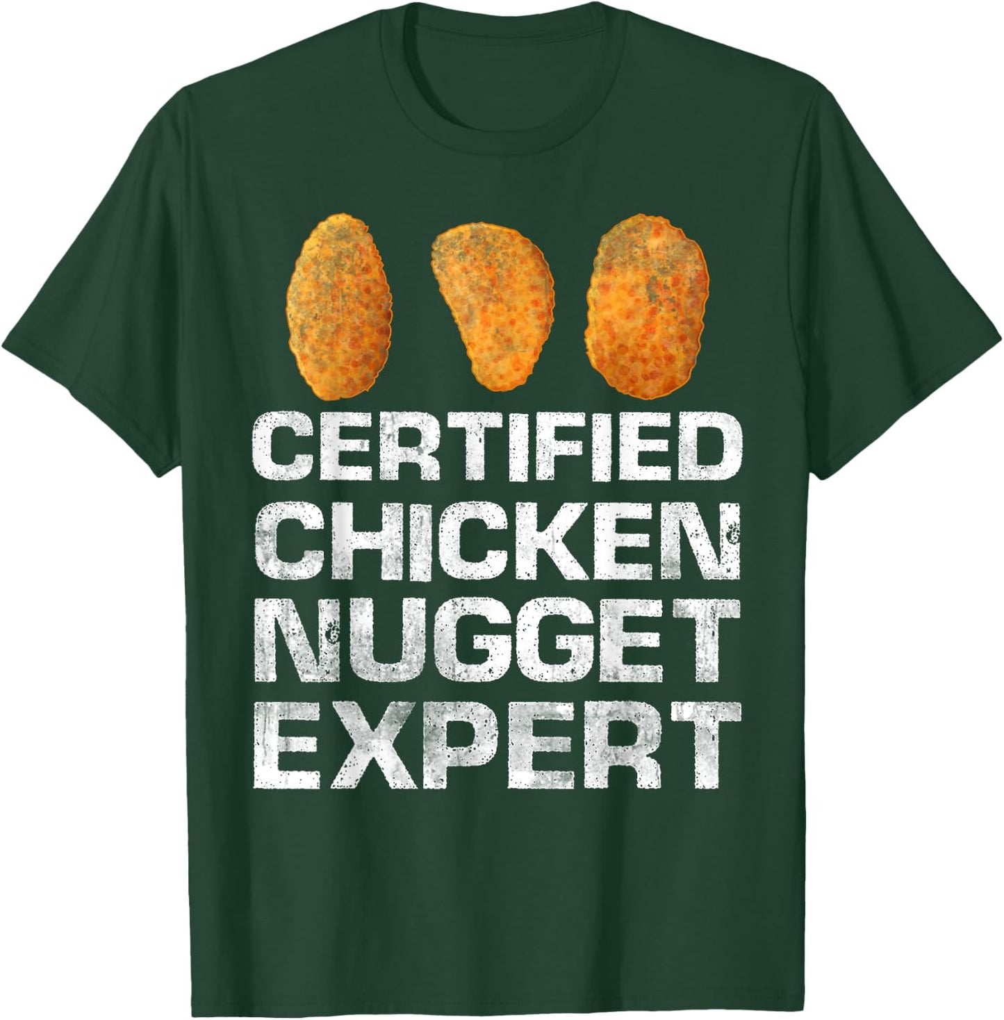 Certified Chicken Nugget Expert Funny Chicken Nugget T-Shirt - T-Shirt | Forest