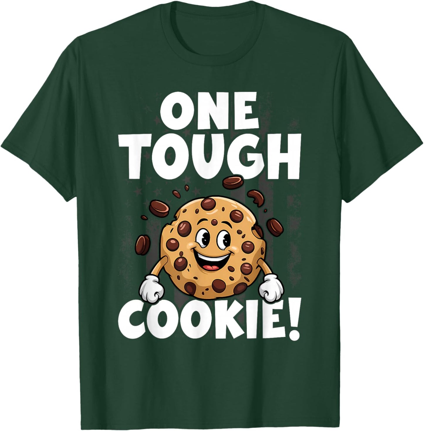One Tough Cookie! Funny Cookie Lovers Costume, Cookie T-Shirt - T-Shirt | Forest