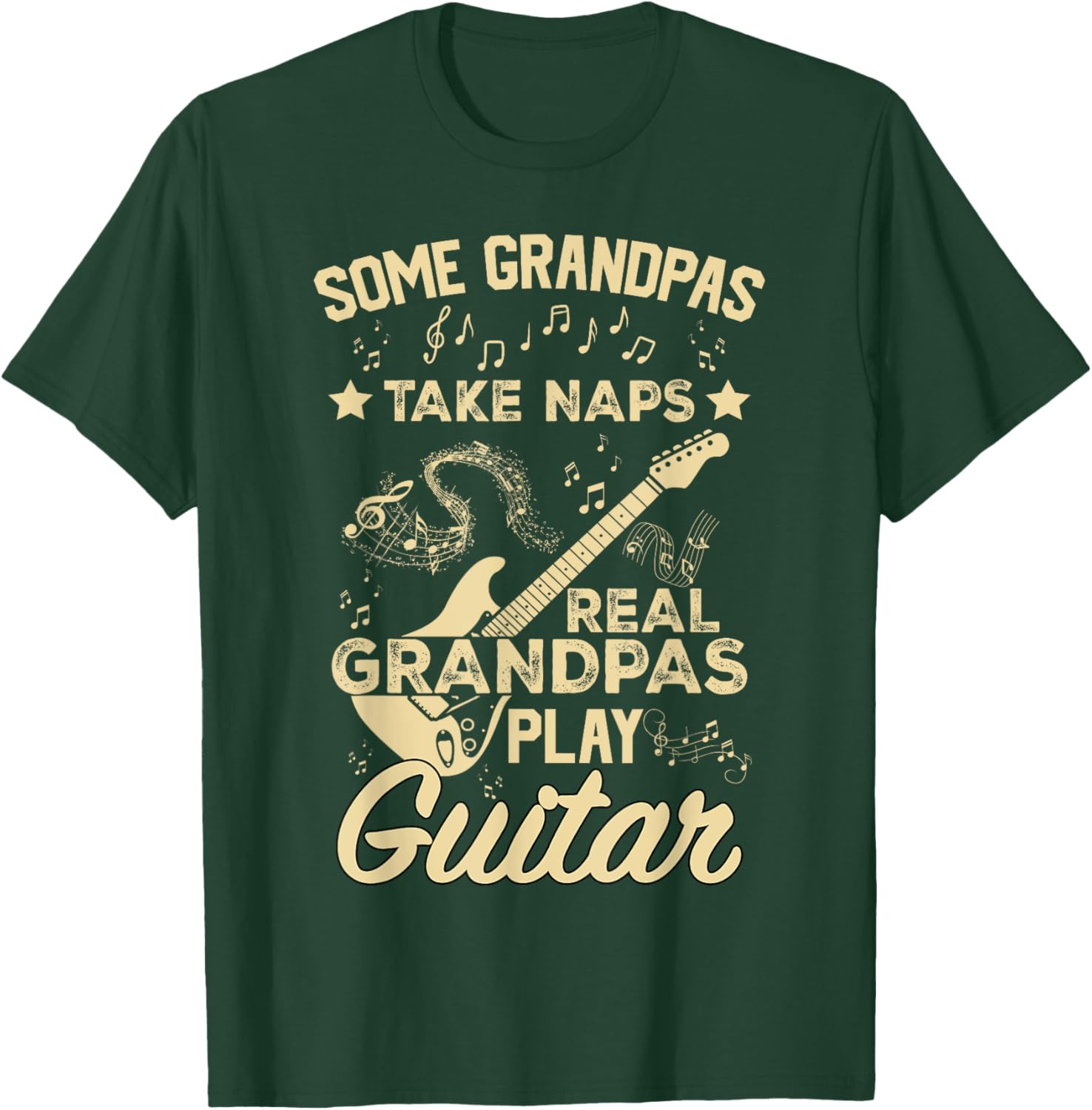Some Grandpas Take Naps Real Grandpas Play Guitar T-Shirt - T-Shirt | Forest