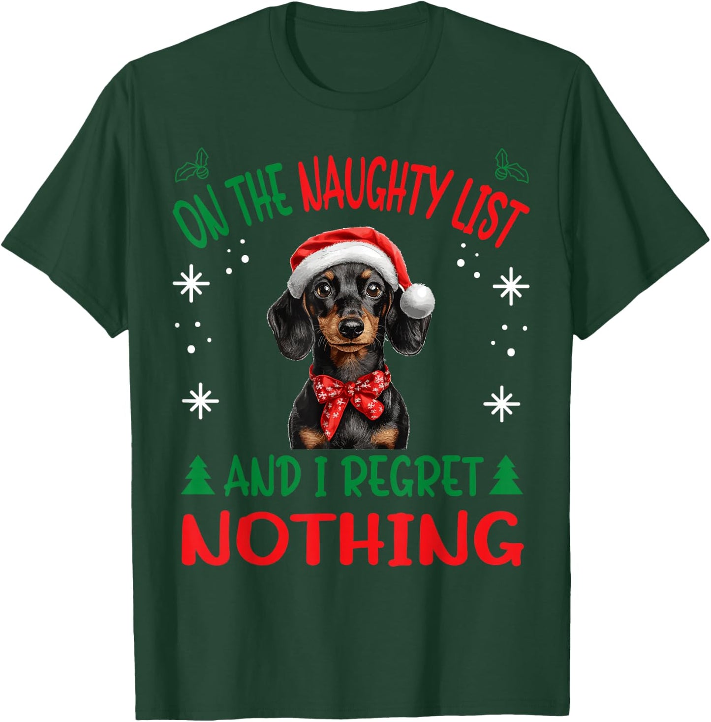 Cute Dachshund Wiener Doxie dog Dog Christmas On The Naughty T-Shirt - T-Shirt | Forest