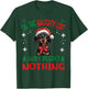Cute Dachshund Wiener Doxie dog Dog Christmas On The Naughty T-Shirt - T-Shirt | Forest
