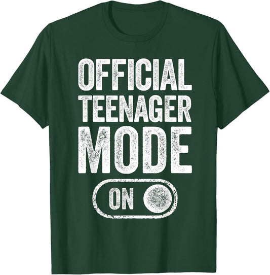 Official Teenager Mode On 13Th Birthday Gifts 13 Years Old T-Shirt - T-Shirt | Forest