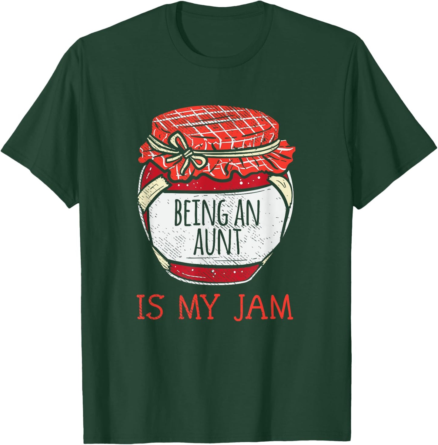 Fun Being an Aunt Saying | Funny Cute Aunt T-Shirt - T-Shirt | Forest