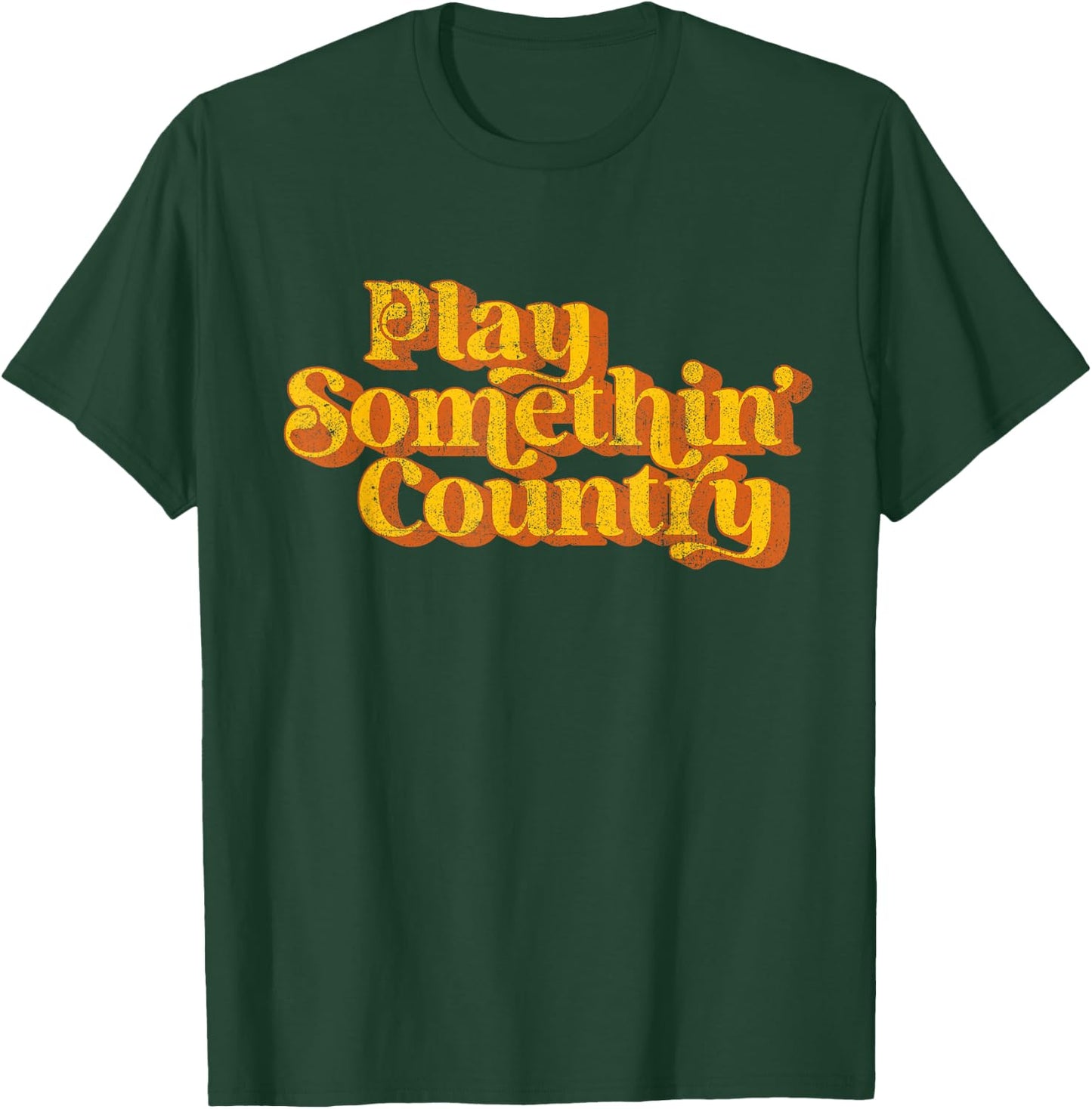 Vintage Play Something Country Music Saying Funny Retro 70's T-Shirt - T-Shirt | Forest