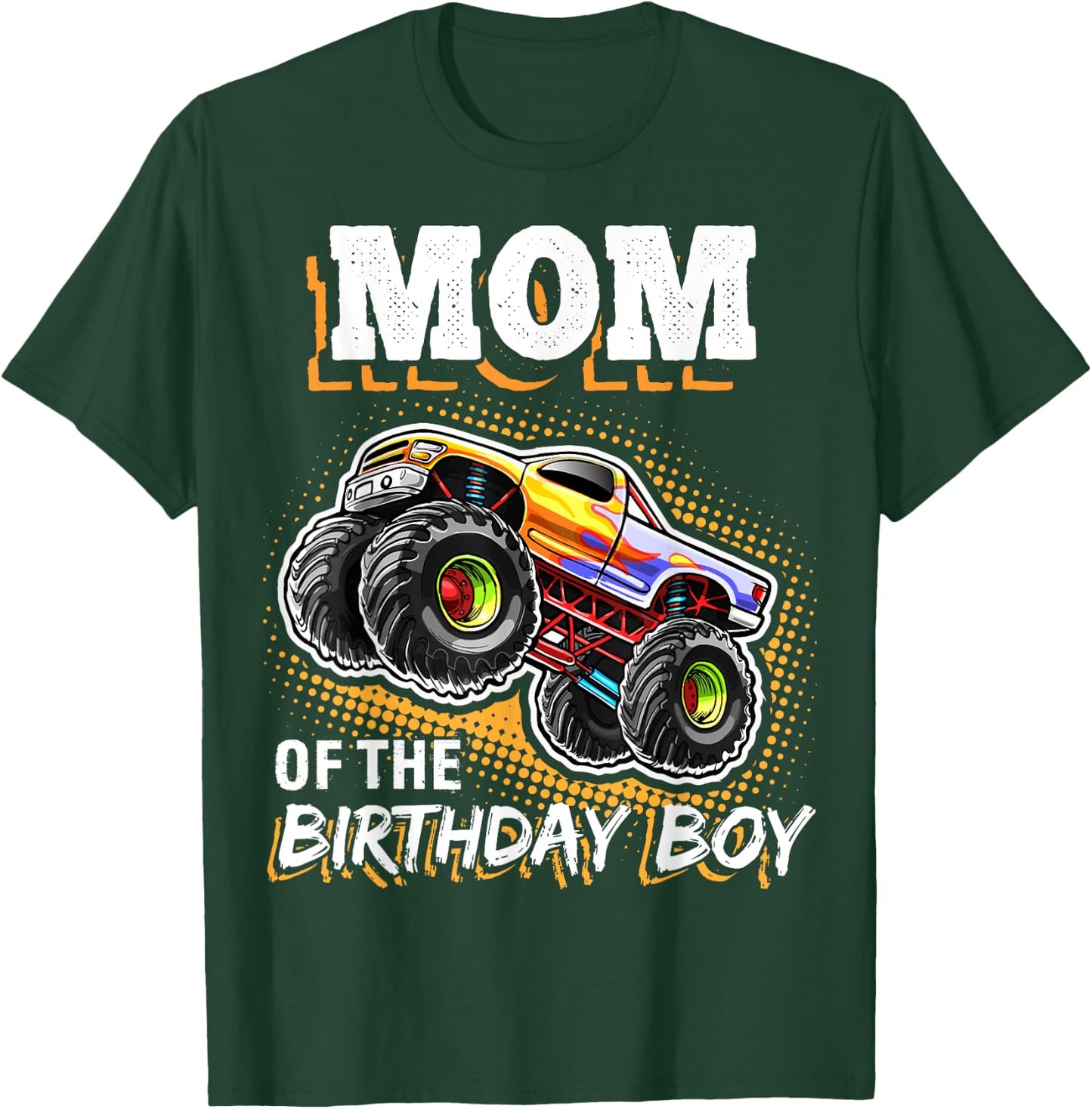Mom of the Birthday Boy Monster Truck Birthday Novelty Gift T-Shirt - T-Shirt | Forest