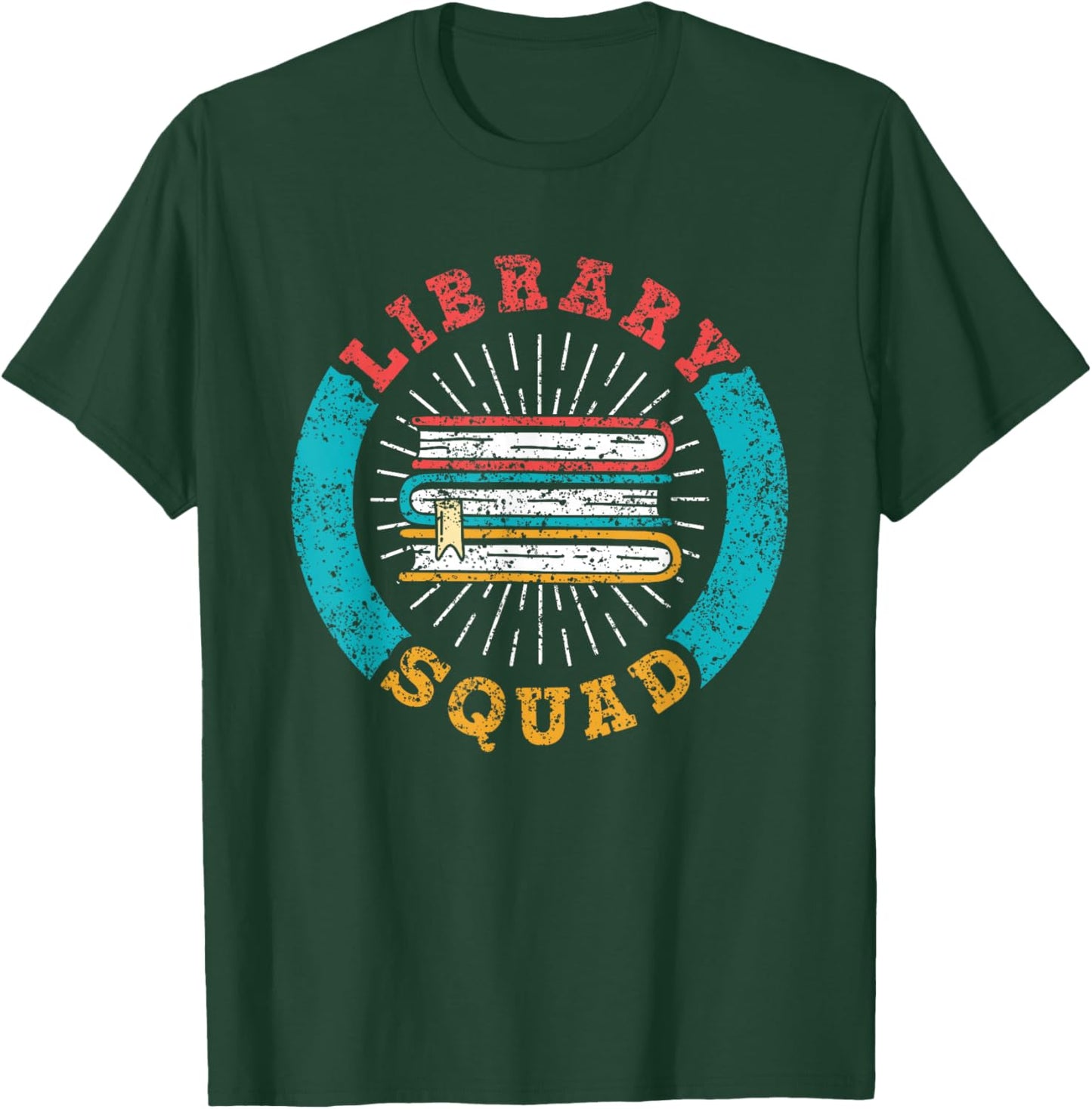 Library Squad Books Librarian Lover Sayings Library T-Shirt - T-Shirt | Forest