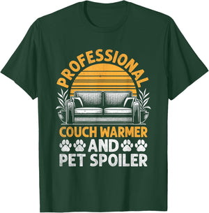 Professional Couch Warmer And Pet Spoiler T-Shirt - T-Shirt | Forest