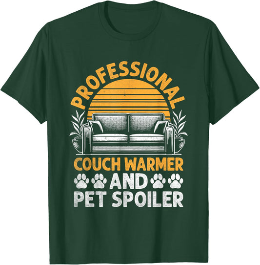 Professional Couch Warmer And Pet Spoiler T-Shirt - T-Shirt | Forest