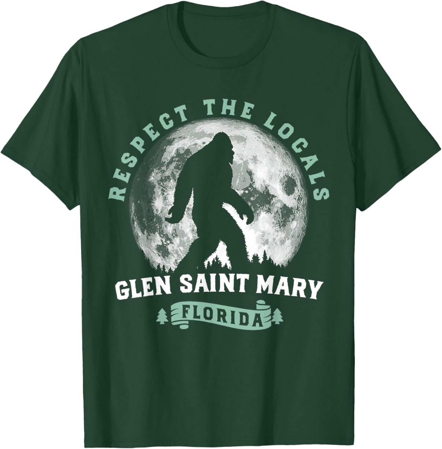 Glen Saint Mary Florida Respect the Locals Bigfoot Swamp Ape T-Shirt - T-Shirt | Forest