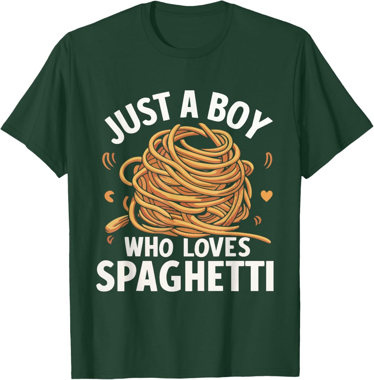 Just a Boy Who Loves Spaghetti T-Shirt - T-Shirt | Forest