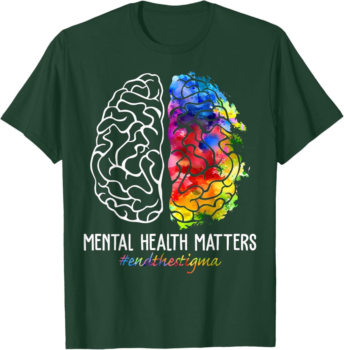 End The Stigma Mental Health Matters Mental Health Awareness T-Shirt - T-Shirt | Forest