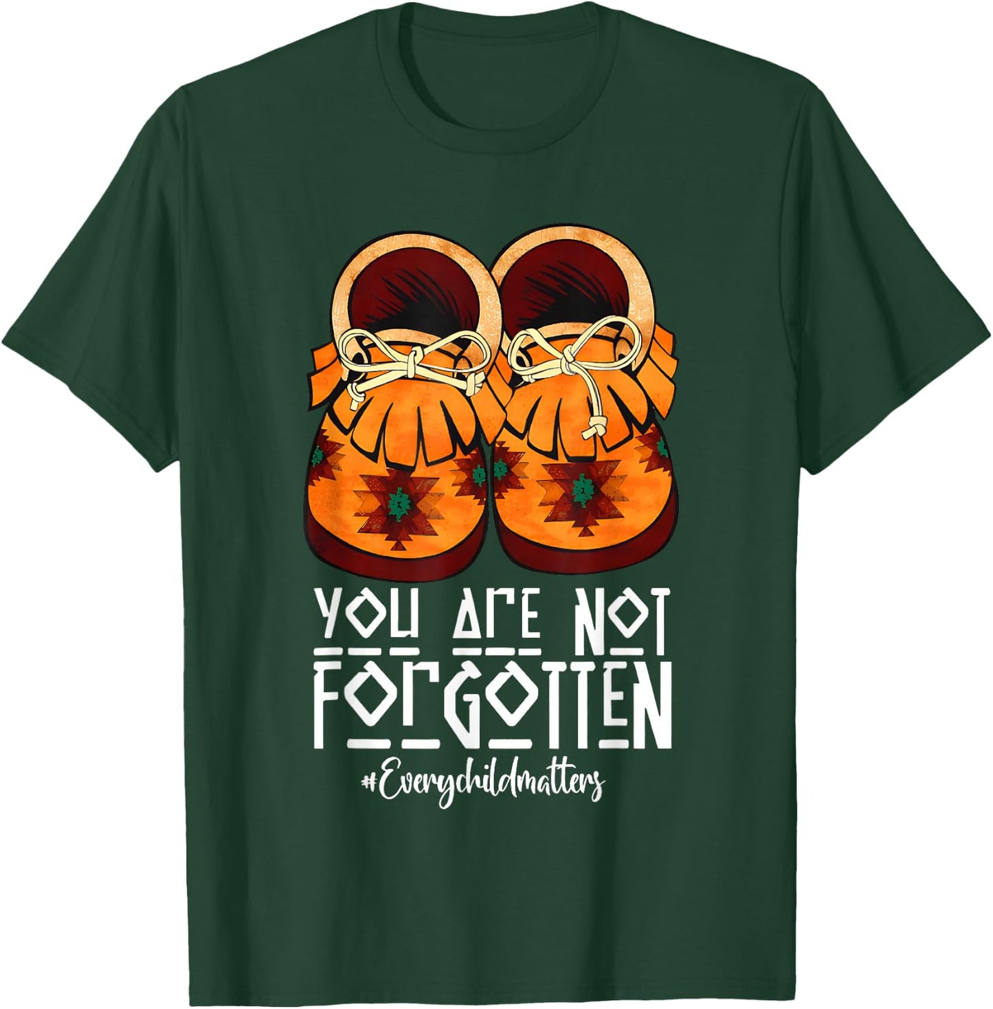 You are not Forgotten Native American T-Shirt - T-Shirt | Forest