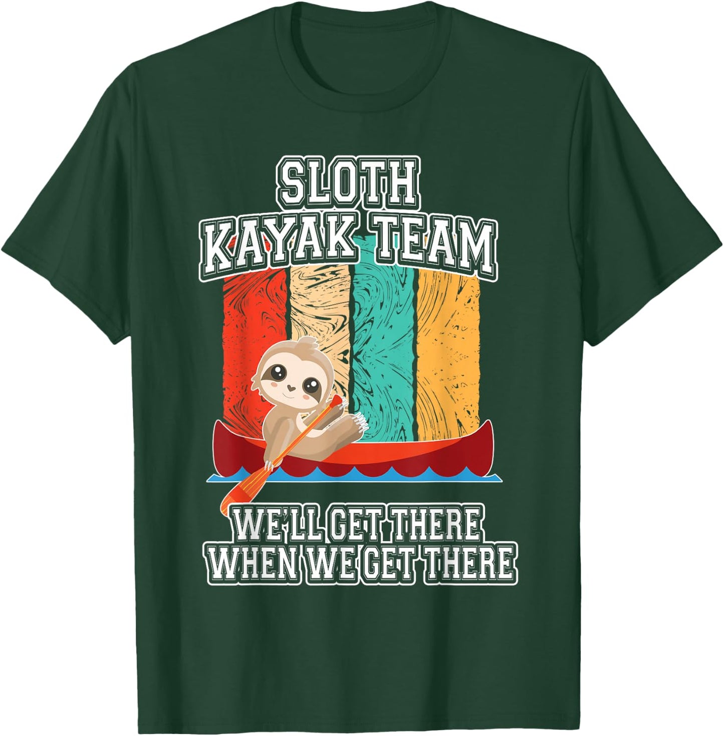 Sloth Kayak Shirt Paddling Funny Canoeing Gift T-Shirt - T-Shirt | Forest