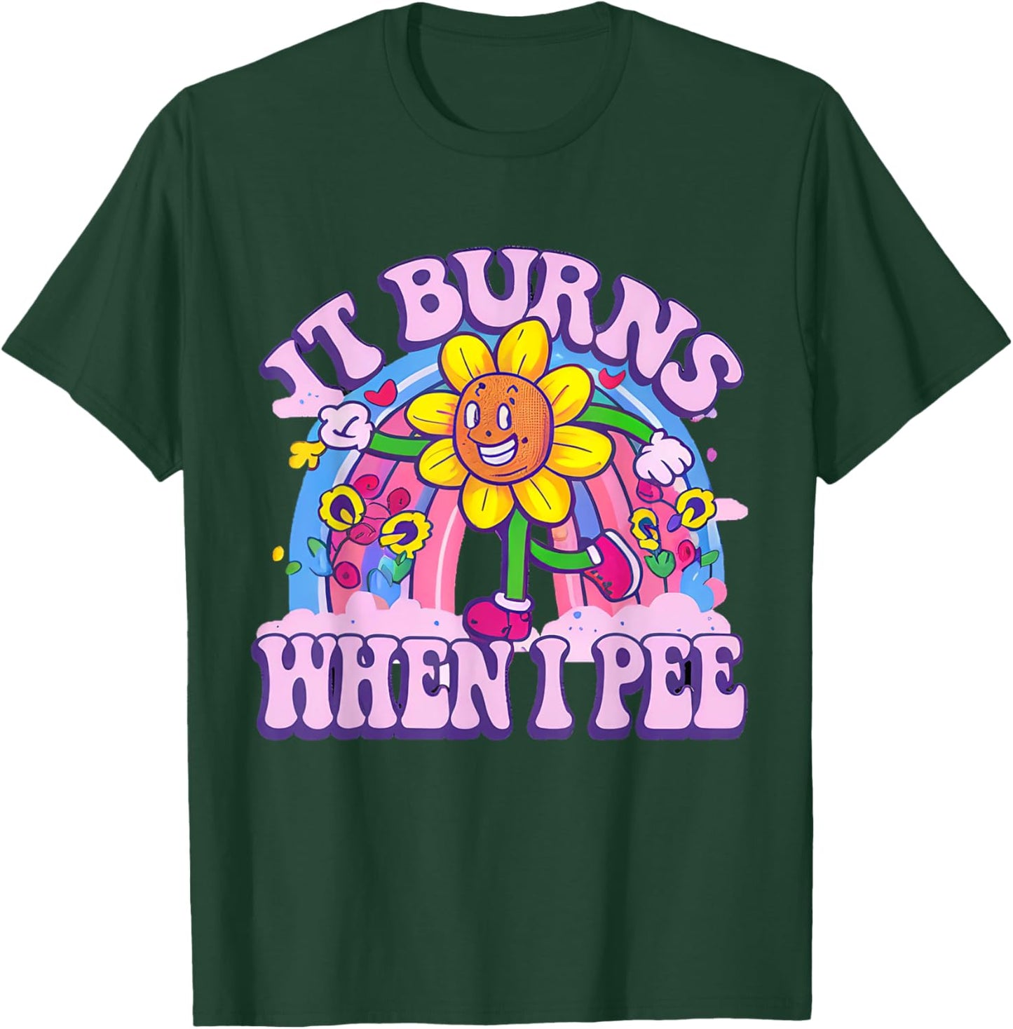 It Burns When I Pee Funny Oddly Specific Dank Meme T-Shirt - T-Shirt | Forest