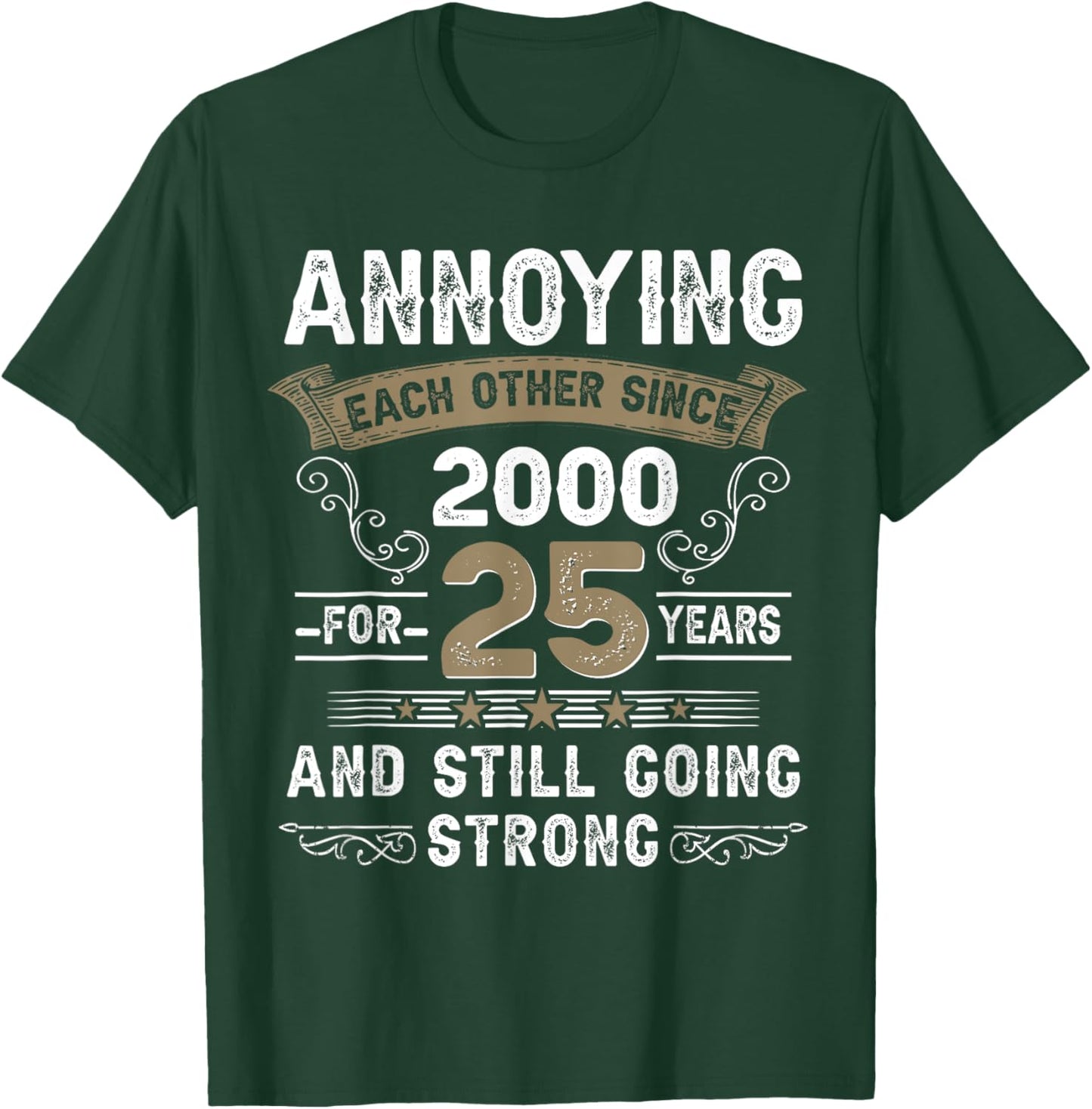Annoying Each Other Since 2000 25th Wedding Anniversary T-Shirt - T-Shirt | Forest