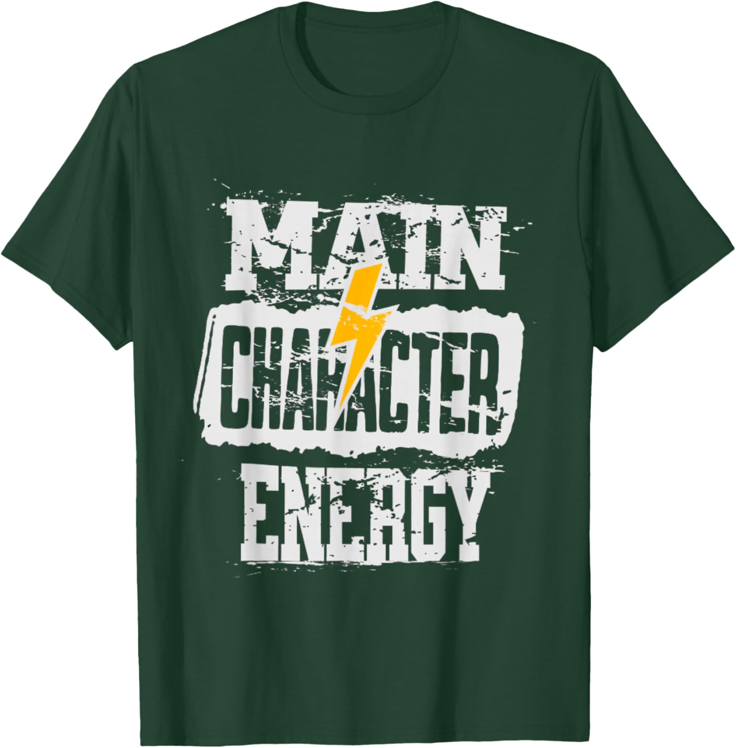 Main Character Energy Be the Hero T-Shirt - T-Shirt | Forest