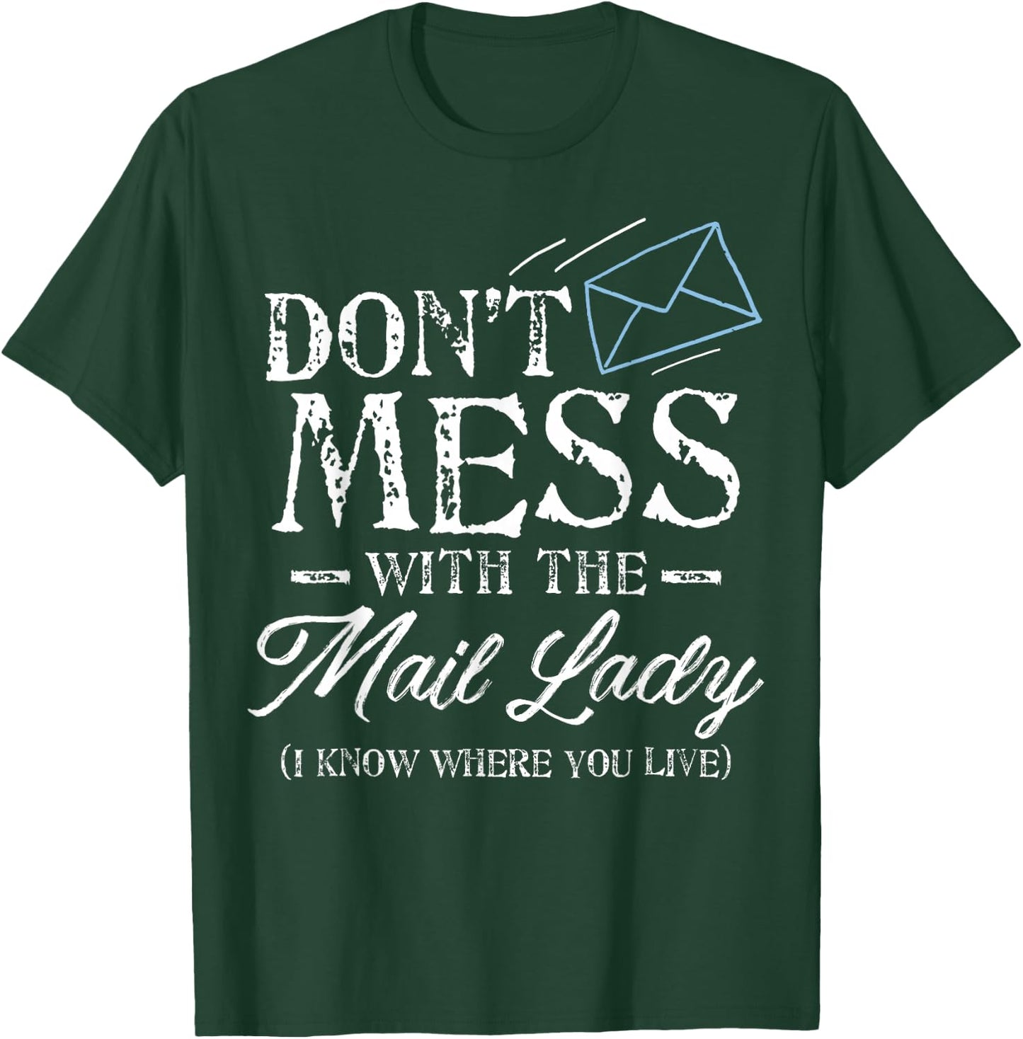 Post Office Worker Shirt | Don't Mess With the Mail Lady T-Shirt - T-Shirt | Forest