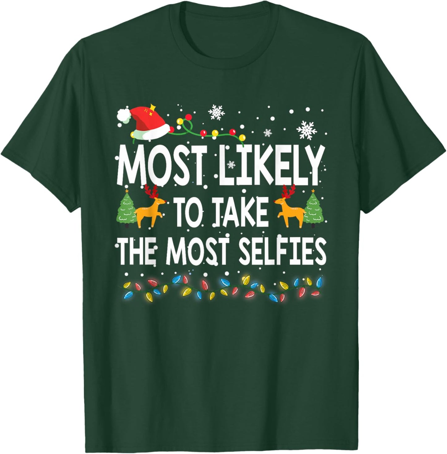 Most Likely To Take The Most Selfies Christmas Family Pajama T-Shirt - T-Shirt | Forest