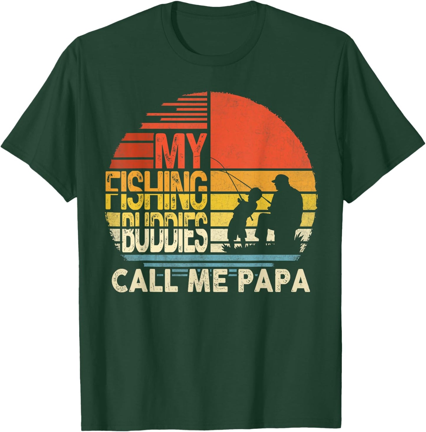 My Fishing Buddies Call Me Papa Shirt Father's Day Men T-Shirt - T-Shirt | Forest