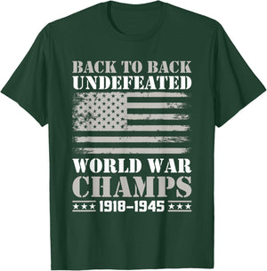 Back to Back Undefeated World War Champs 4th of July T-Shirt - T-Shirt | Forest
