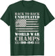 Back to Back Undefeated World War Champs 4th of July T-Shirt - T-Shirt | Forest