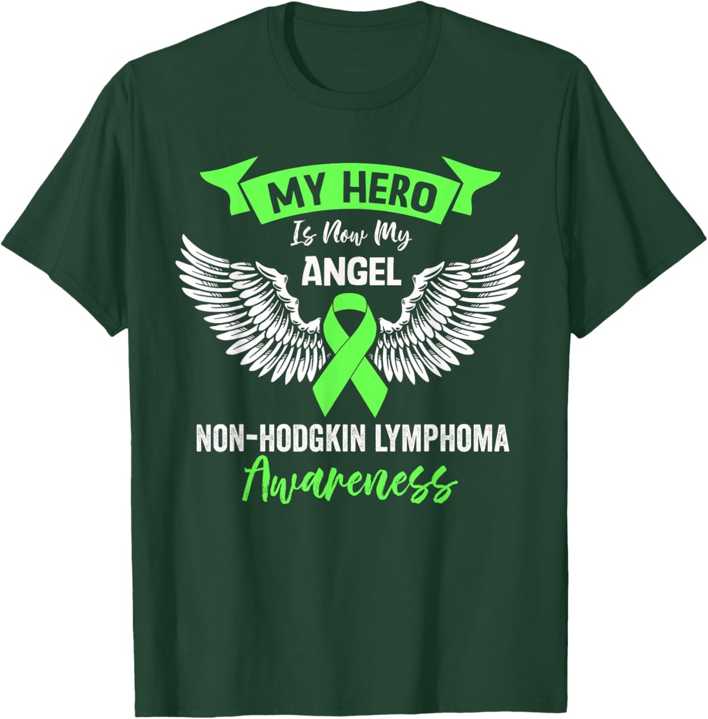 Lymphoma Cancer Awareness Hero Is Now My Angel Lime Green T-Shirt - T-Shirt | Forest