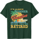 Retirement It's Always Summer Vacation When You're Retired T-Shirt - T-Shirt | Forest