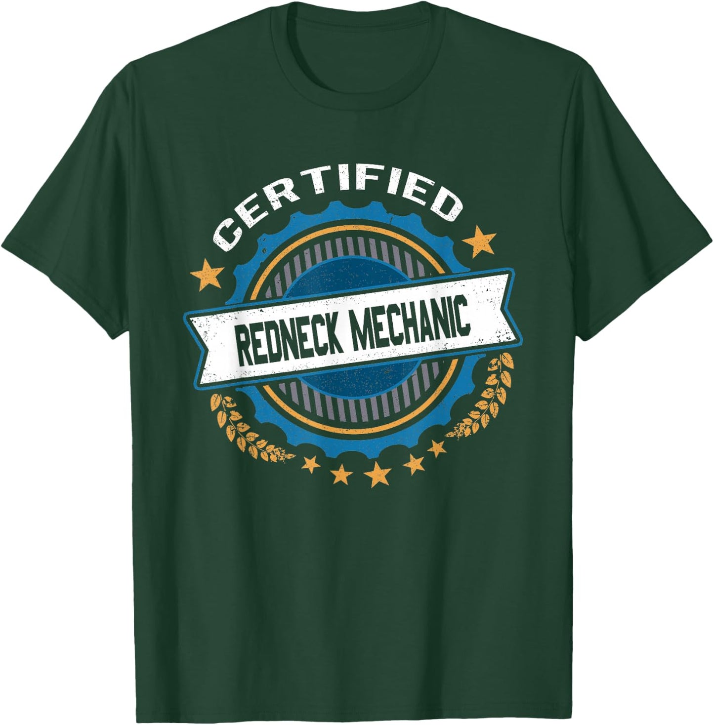 Funny Certified Redneck Mechanic Novelty Gag Gift T-Shirt - T-Shirt | Forest