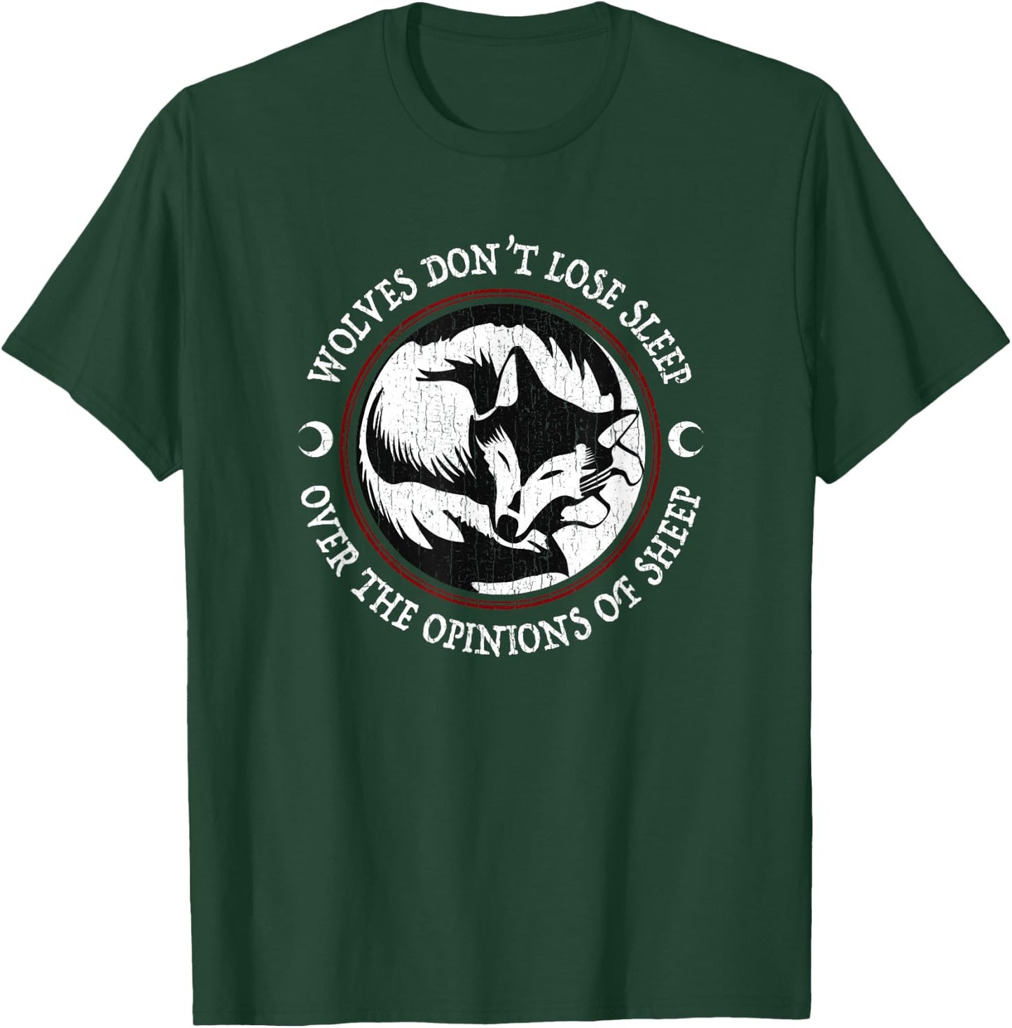 Wolves Don't Lose Sleep Over The Opinions Of Sheep T-Shirt - T-Shirt | Forest