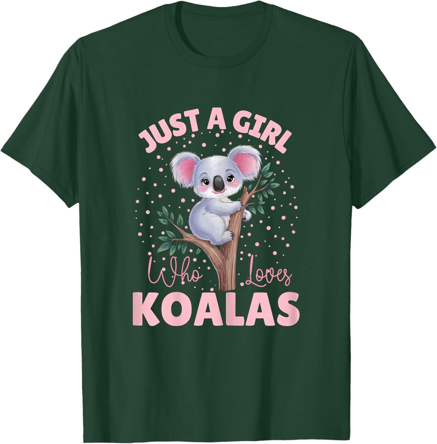 Cute Koala Bear Design Just A Girl Who Loves Koalas Kid Girl T-Shirt - T-Shirt | Forest