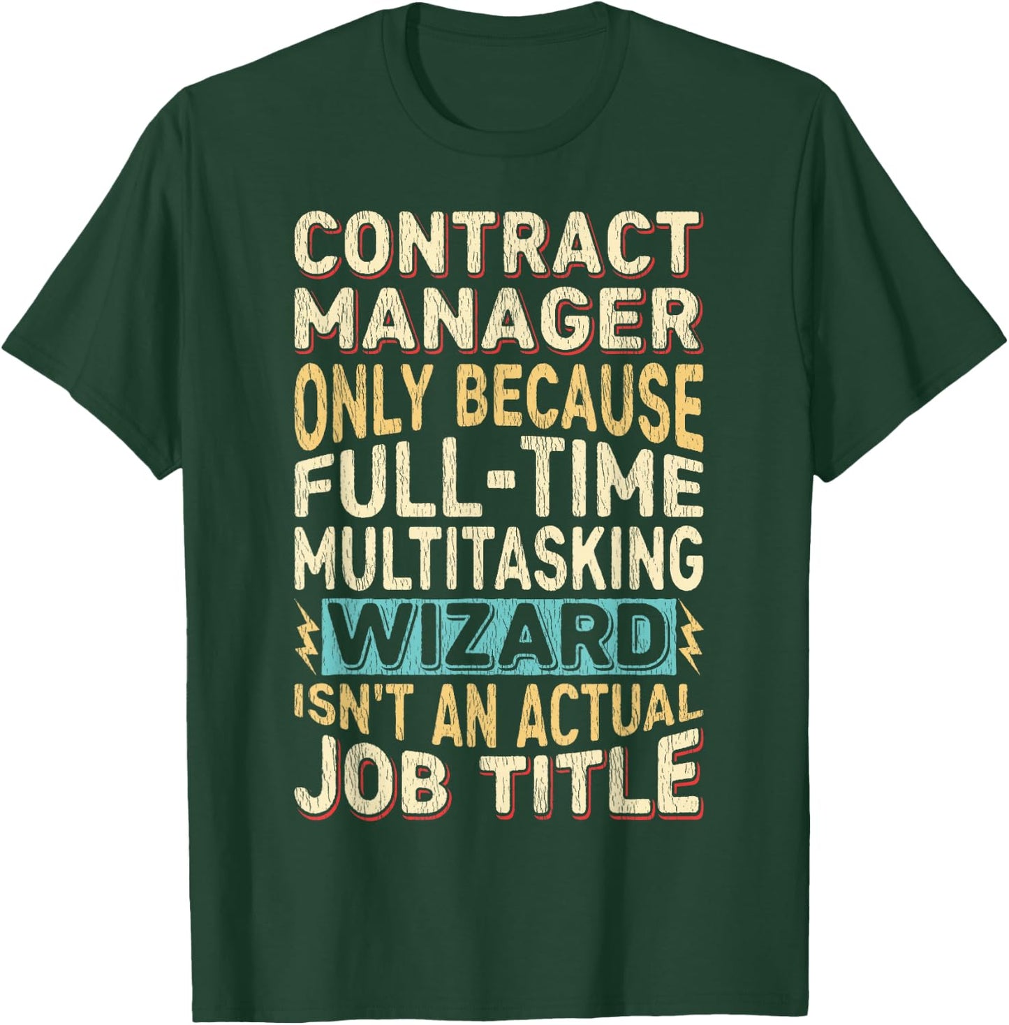 Wizard Job Title Quote Funny Contract Manager T-Shirt - T-Shirt | Forest