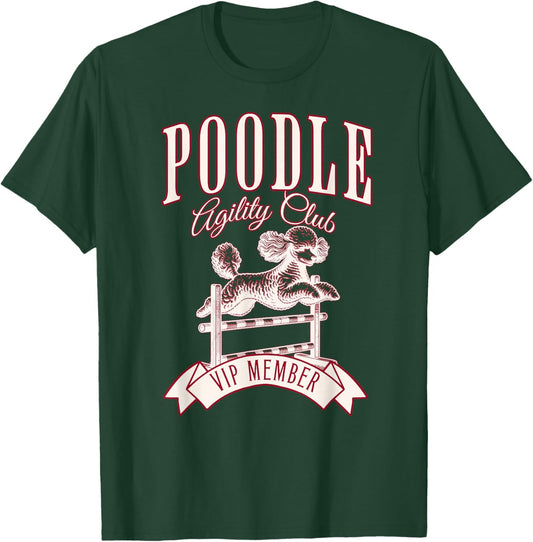 Poodle Agility Club VIP Member Exclusive T-Shirt - T-Shirt | Forest