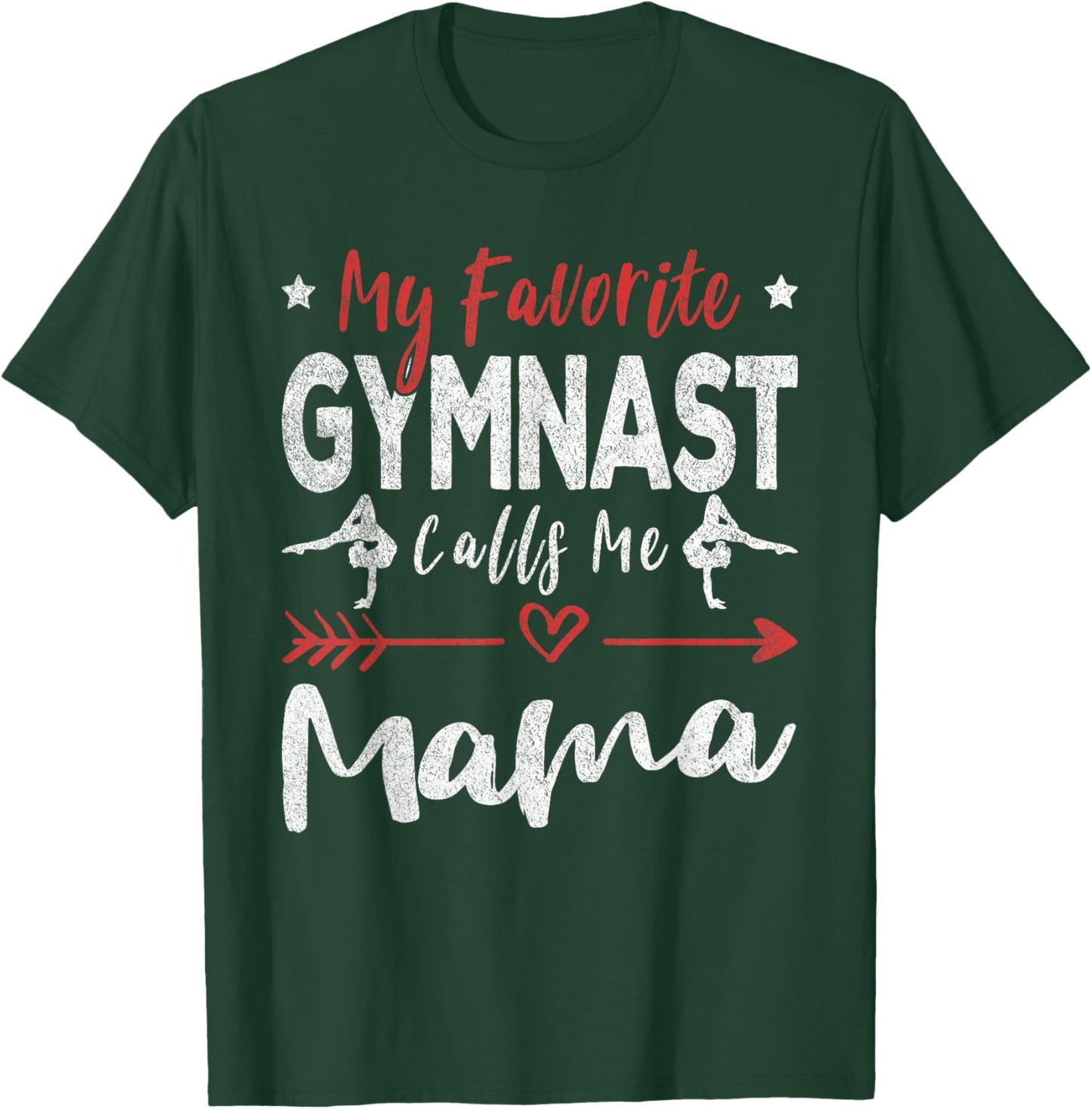 My Favorite Gymnast Calls Me Mama Gymnastics Mom T-Shirt - T-Shirt | Forest
