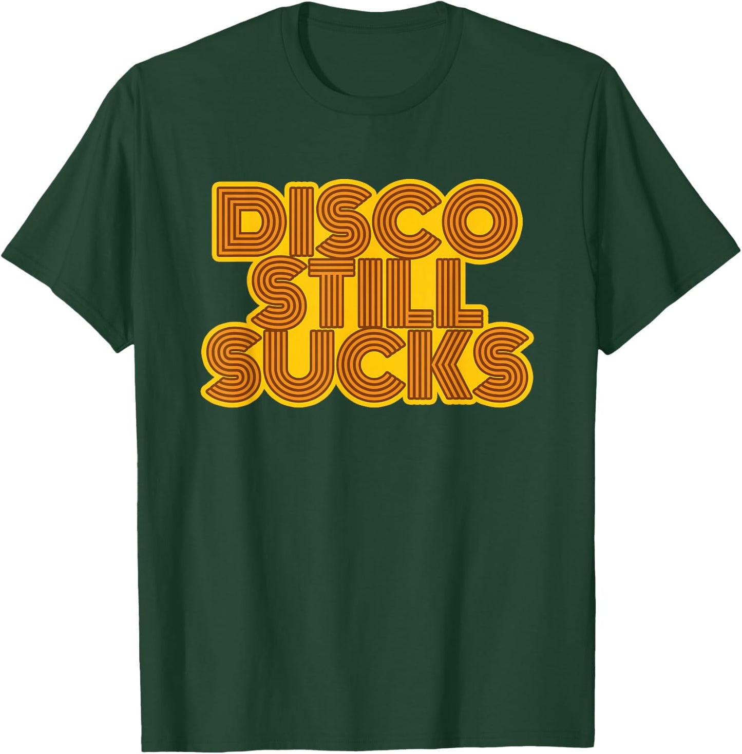 Disco Still Sucks Funny Retro Rock Music T-Shirt - T-Shirt | Forest