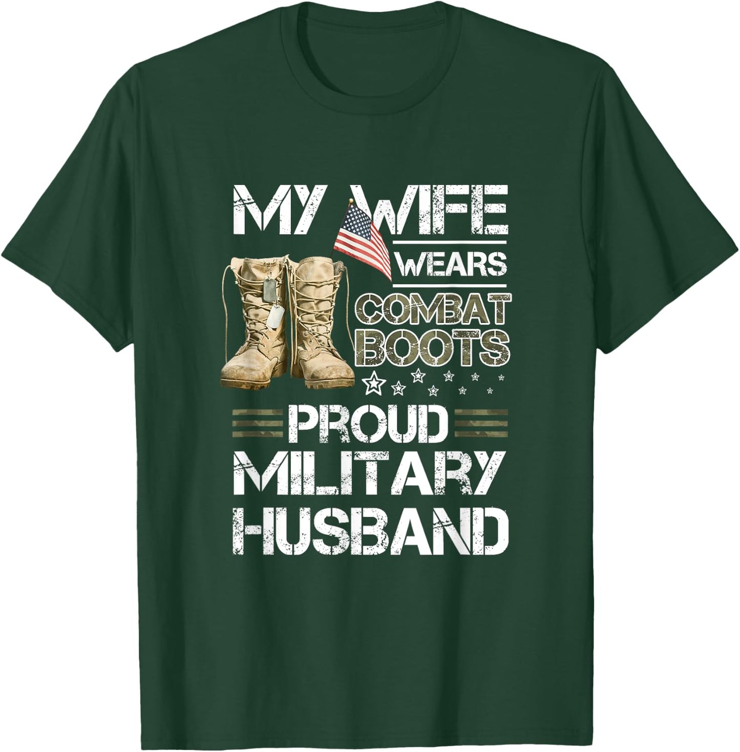 My Wife Wears Combat Boots Proud Military Husband T-Shirt - T-Shirt | Forest