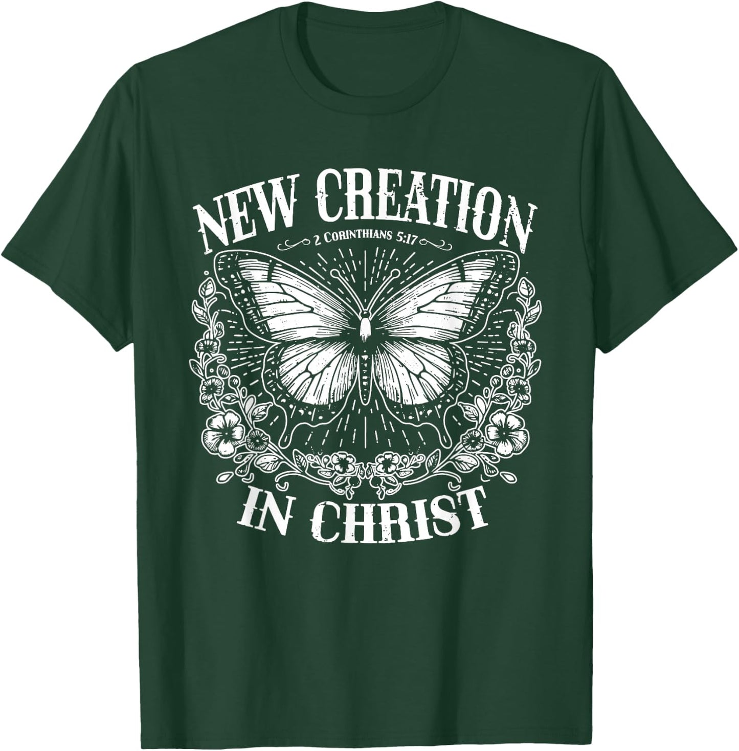 New Creation In Christ, Boho Christian, Western Faith T-Shirt - T-Shirt | Forest