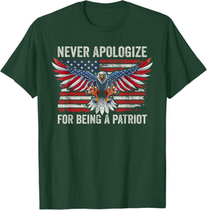 Don't Apologize For Being a Patriot - USA Eagle Patriotic Women Men T-Shirt - T-Shirt | Forest