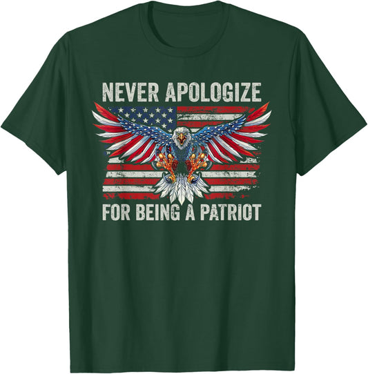 Don't Apologize For Being a Patriot - USA Eagle Patriotic Women Men T-Shirt - T-Shirt | Forest