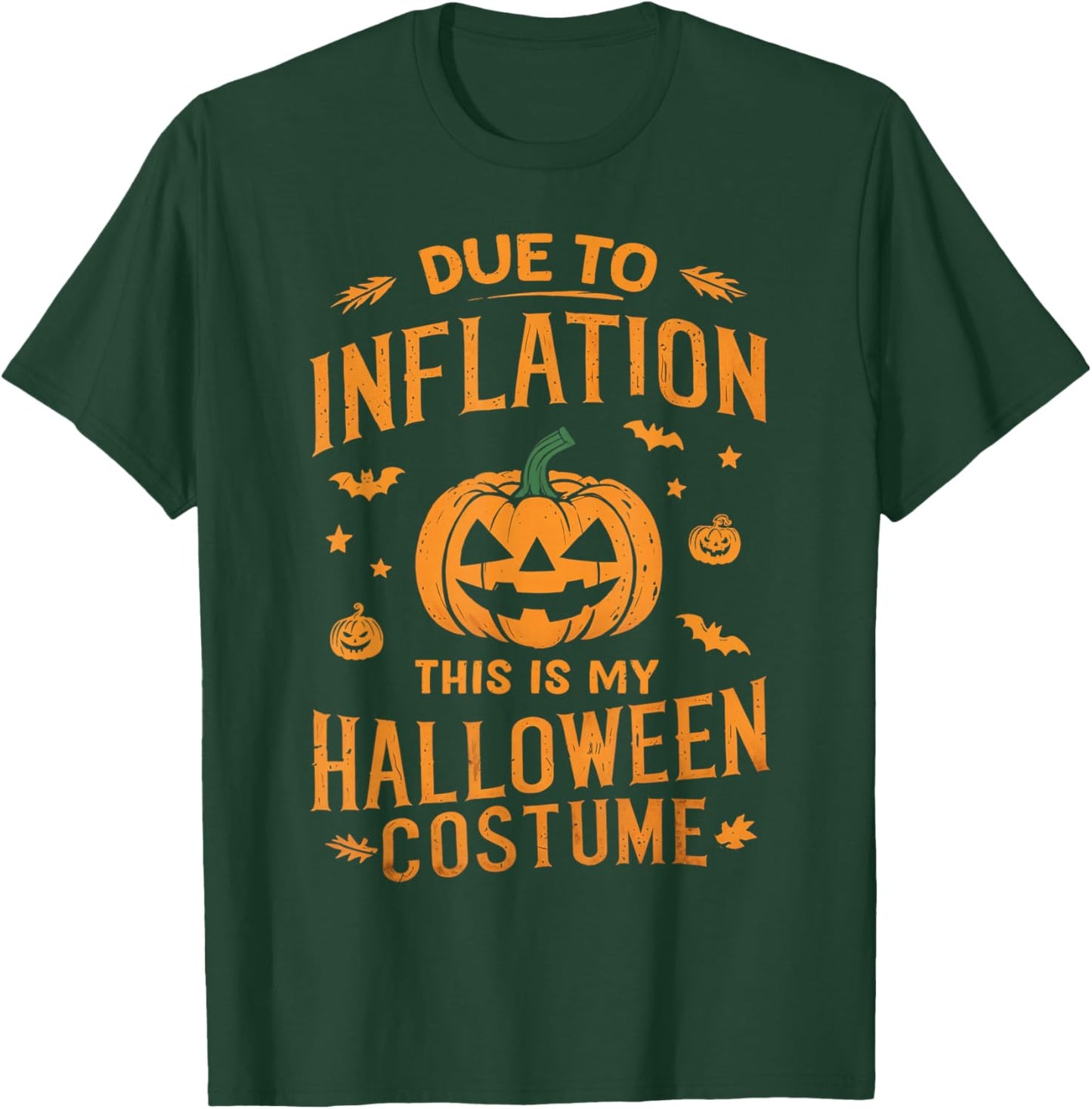 Due To Inflation this is my Halloween Costume T-Shirt - T-Shirt | Forest