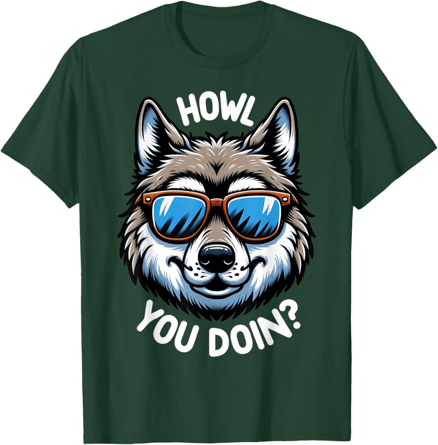 Funny Wolf Howl You Doin Wildlife Animal Pun Lover T-Shirt - T-Shirt | Forest