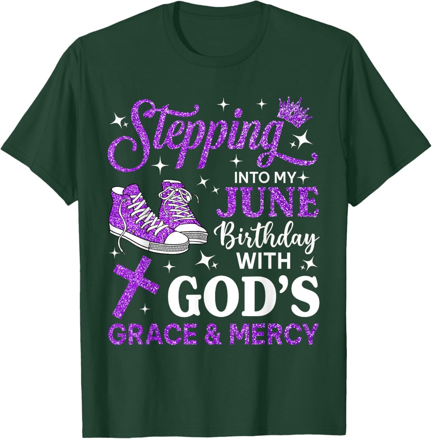 Stepping Into My June Birthday Women Girls Sneakers T-Shirt - T-Shirt | Forest