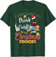 I Just Want To Drink Wine And Bake Christmas Cookies Gift T-Shirt - T-Shirt | Forest