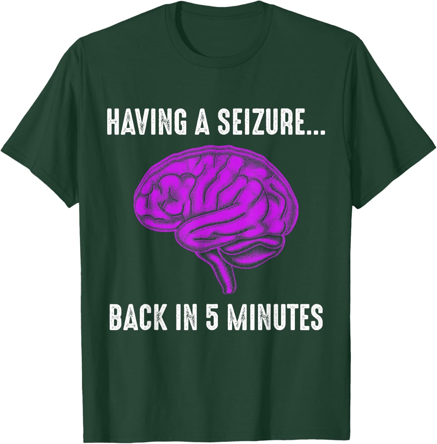 Epilepsy Awareness Having Seizure Epileptic Warrior Survivor T-Shirt - T-Shirt | Forest