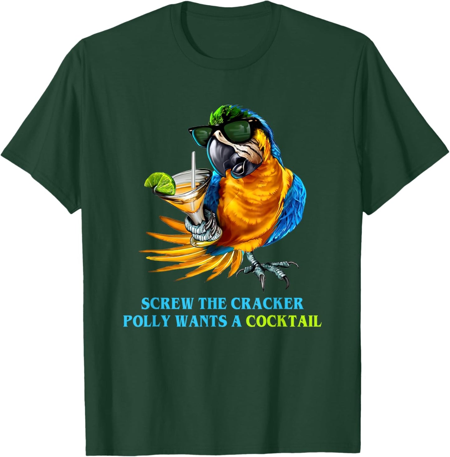 Screw The Cracker Polly Wants A Cocktail T-Shirt - T-Shirt | Forest